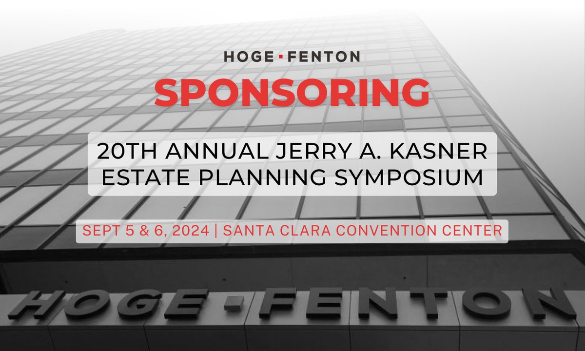 Hoge Fenton is proud to sponsor the 20th Annual Jerry A. Kasner Estate Planning Symposium on Sept. 5 &amp;6, 2024, the leading #estateplanning event on the West Coast.

For more details: kasner.org

#hogefenton #attorneys #paralegals #estateplanningattorney #wills