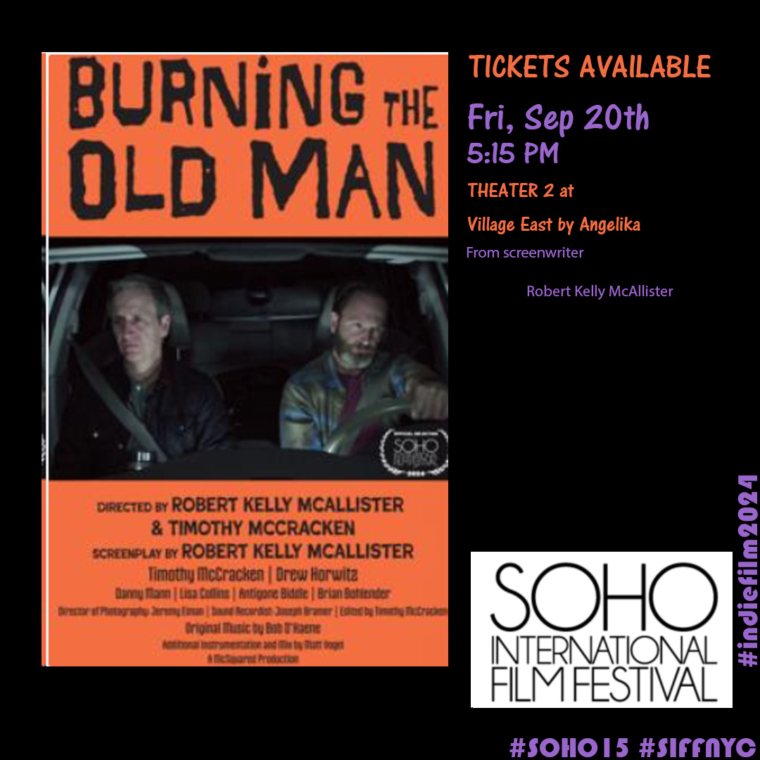 Congrats to #featuredartist #screenwriter Robert Kelly McAllister for his #shortindiefilm "Burning the Old Man", featured in #SOHO15 #SIFFNYC!

More about Robert at rkmcallister.blogspot.com
( #impostersyndrome, #mourning, #griefjourney )