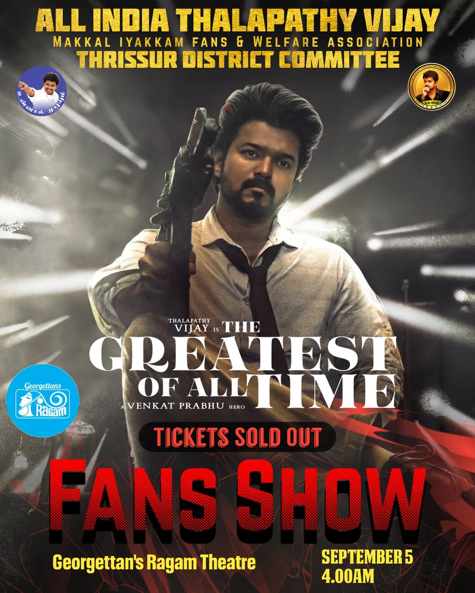 SarandasZ's tweet photo. #Thalapathy #Vijay #GreatestOfAllTime Thrissur Ragam 4 am Fans Show Tickets Sold Out. More show Details soon 

#goat #Kerala #Goat
#GOATTheMovie #VMIThissur 

@Southwoodoffl @AbGeorge_ @GokulamMovies https://t.co/O3Ov2bauKG