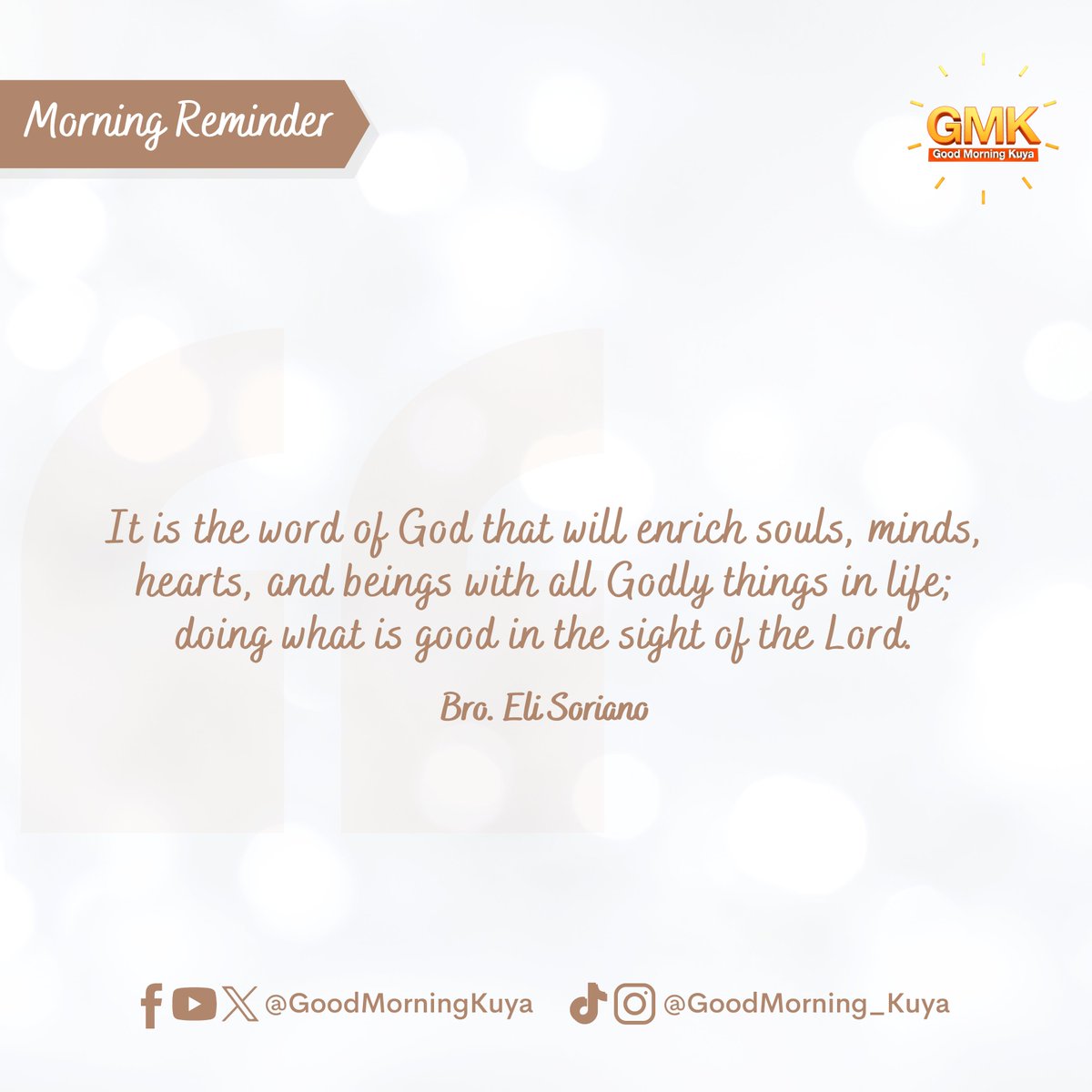 GoodMorningKuya's tweet photo. It is the word of God that will enrich souls, minds, hearts, and beings with all Godly things in life; doing what is good in the sight of the Lord. #MorningReminder #GMKVibes https://t.co/d44S9PagxY