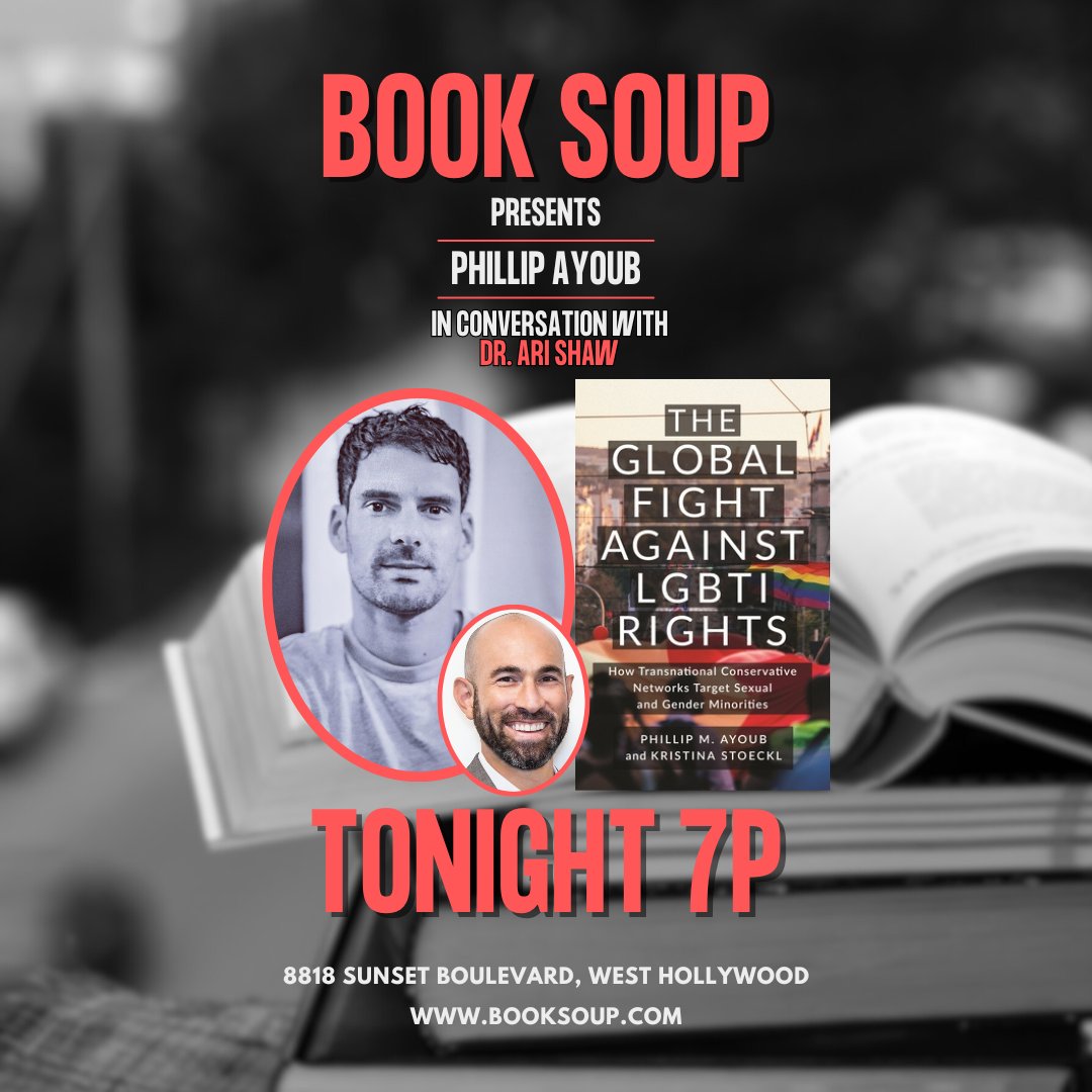 TONIGHT at 7PM <a href="/Phillip_Ayoub/">Phillip Ayoub</a> discusses The Global Fight Against LGBTI Rights in conversation with <a href="/arimshaw/">Ari Shaw</a>.

Get more event details at booksoup.com/event/phillip-…

#booksoup #booksigning #bookstore #bookevent #indiebookstore #independentbookstore #weho