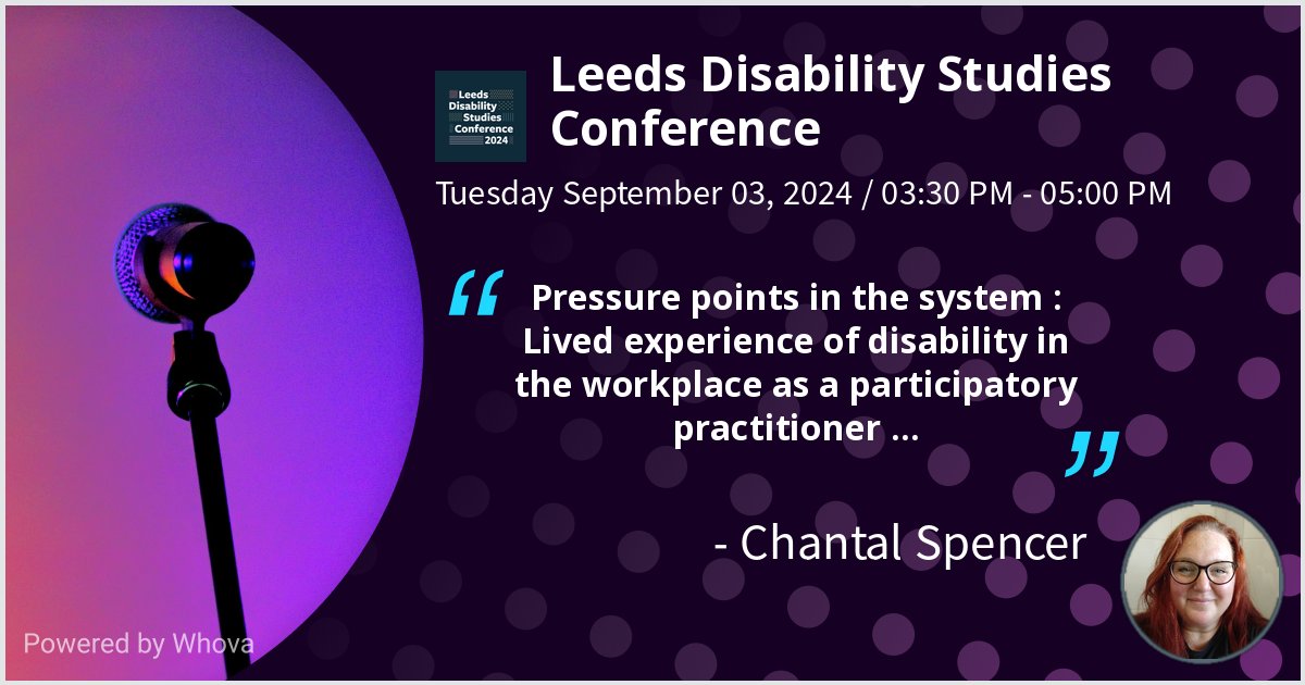 I am speaking at Leeds Disability Studies Conference. Please check out my talk if you're attending the event! #CDS24 - via #Whova event app