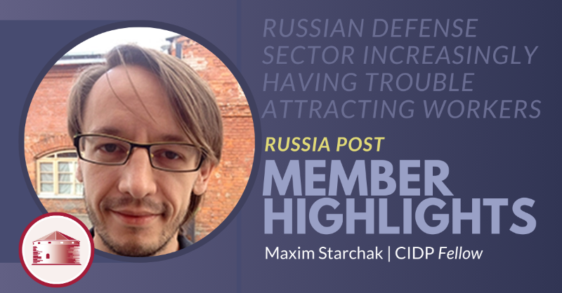 QueensCIDP's tweet photo. #MemberHighlights #Article | CIDP Fellow Maxim Starchak discusses the persistent labour shortages in the Russian defence sector, delving into reasons for the difficulty in attracting workers and the subsequent impacts, in the Russia Post.