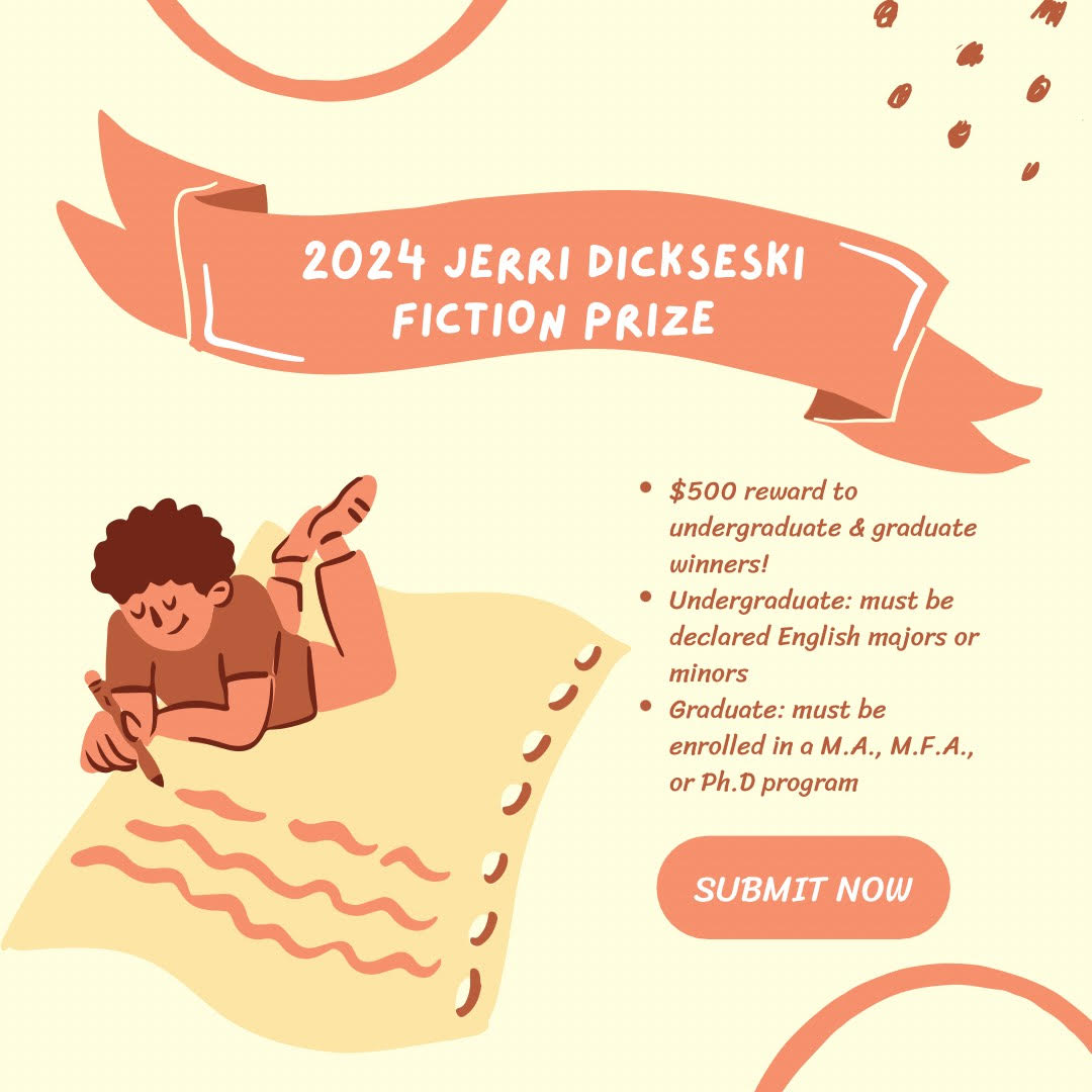 The 2024 Jerri Dickseski Fiction Prize competition is now open! Established by ODU English alum Jerri Dickseski, this competition awards $500 and public recognition at the ODU Literary Festival to a graduate AND an undergraduate writer of prose fiction in the English Department.