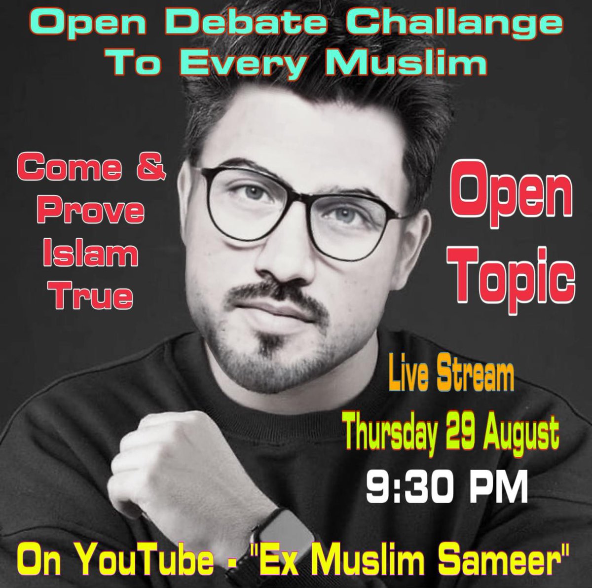 ExMuslimSameer's tweet image. Open Challenge To Every Muslim And Scholer,
Come And Prove Islam Right And True, If You Succeed I will Apologise To Every Muslim And Accept Islam Again and I will Delete My Channel And All Social Media
Live Stream On YouTube Channel - Ex Muslim Sameer Thursday 9:30 PM 29 Aug 24