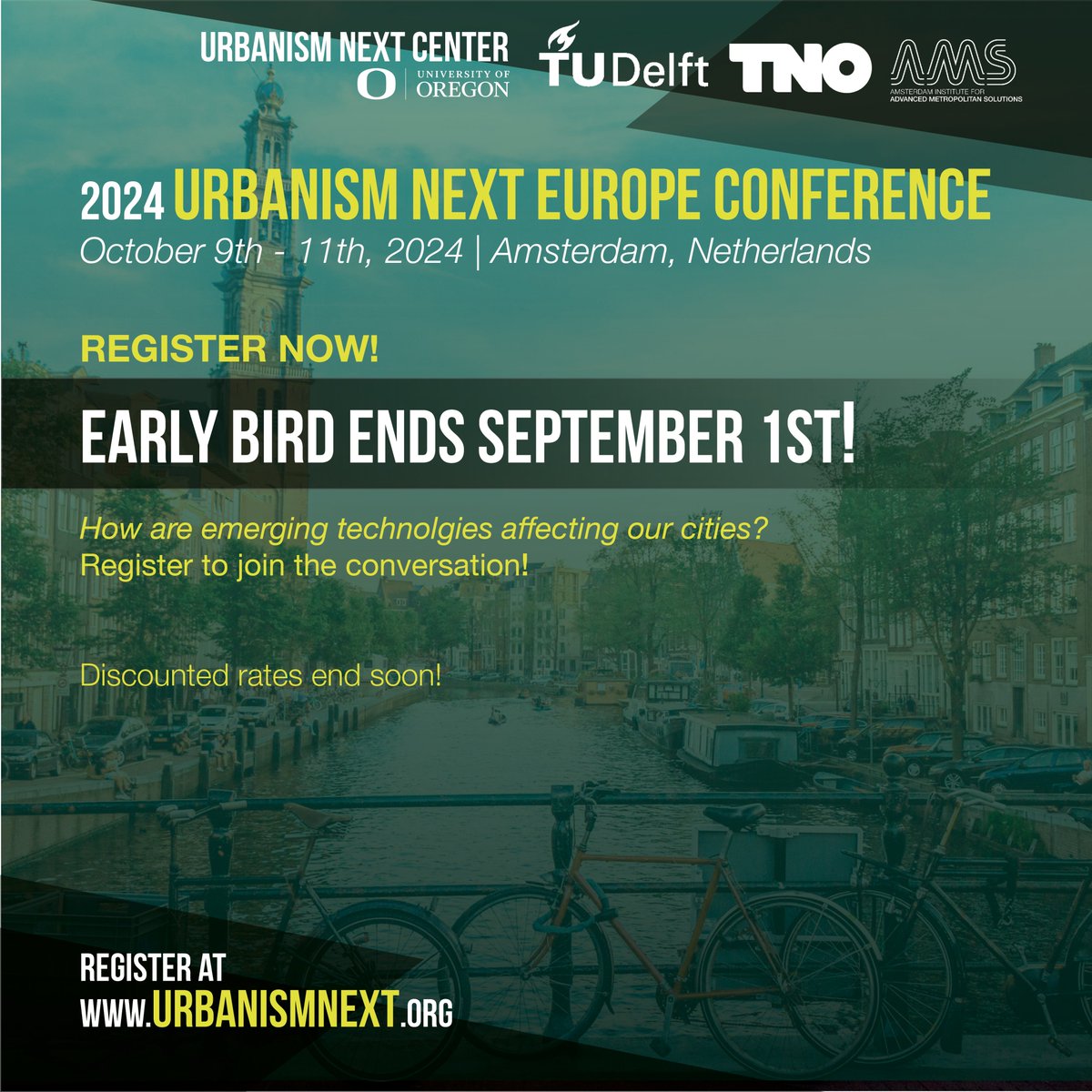 Early Bird deadlines are here September 1st, and we're talking about the #emergingtechnologies affecting our #cities... you can too! 
Remember to register for the 2024 Urbanism Next Europe Conference in Amsterdam, the Netherlands— happening this October from the 9th to the 11th!
