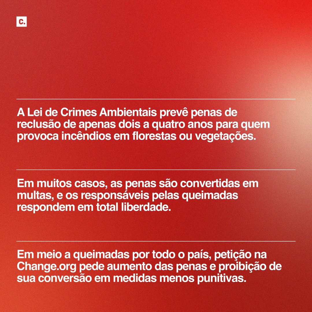 change_br's tweet photo. Dois a quatro anos de prisão é a pena prevista na Lei de Crimes Ambientais para quem provoca incêndios em florestas ou vegetações no Brasil.

Se você acredita que esse tempo é insuficiente, acesse o link e assine: https://t.co/n0AUvWL07K https://t.co/wkvZc11Q9p