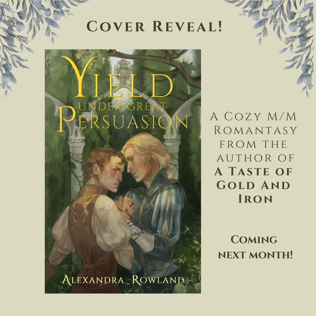 _alexrowland's tweet photo. Cover reveal!!! YIELD UNDER GREAT PERSUASION is a cozy M/M romantasy about second chances, learning to forgive yourself -- and a one-sided enemies-to-lovers situationship. 👀 Out on Sept  17th, links below!! https://t.co/yvZEInZLRW