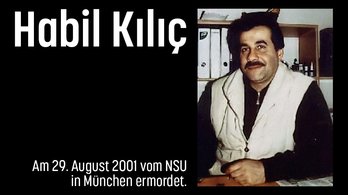 Wir gedenken: Heute vor 23 Jahren, am 29. August 2001, wurde Habil Kılıç im Frischwarenladen seiner Familie in #München-Ramersdorf vom #NSU ermordet. Er wurde 38 Jahre alt und hinterließ seine Frau und eine Tochter.
#KeinSchlussstrich #KeinVergessen
