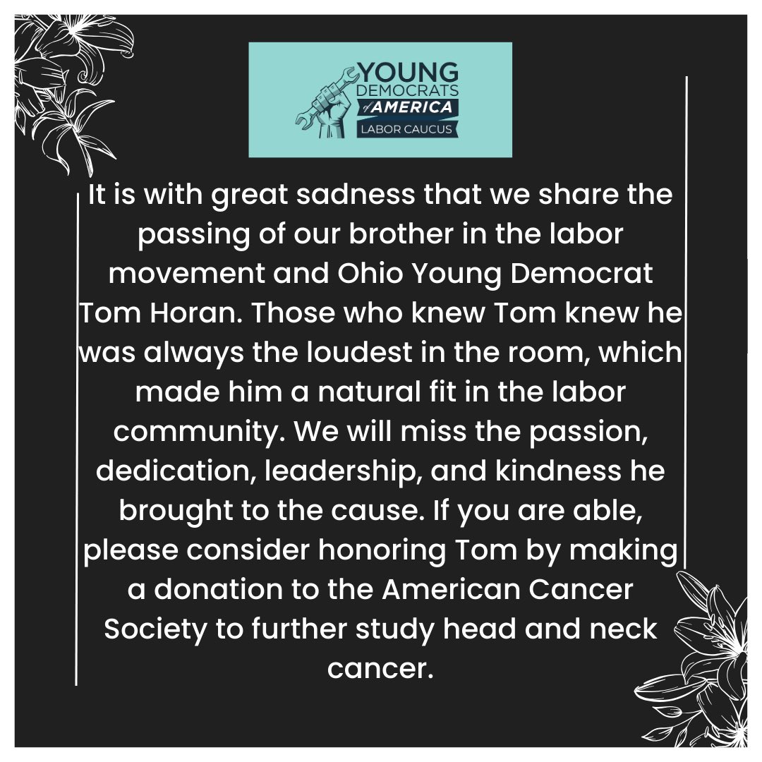 OhioYD's tweet image. It is with great sadness that we share the passing of Ohio Young Democrat Tom Horan. Those who knew Tom knew he was always the loudest in the room, which made him a natural fit in the labor community. 
We will miss the passion, dedication, leadership, and kindness he brought to…
