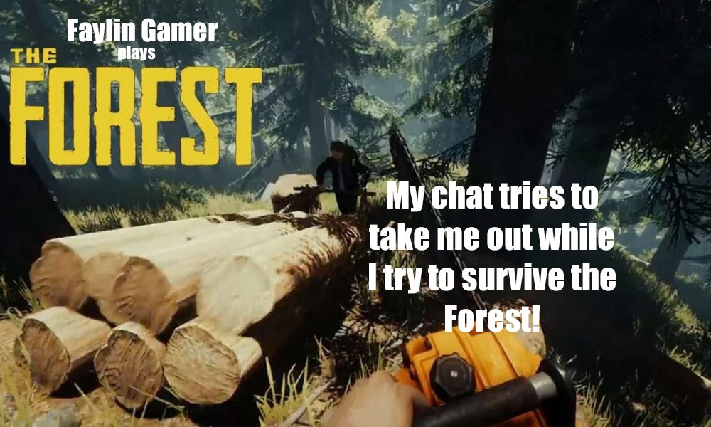 FaylinGamer's tweet photo. The Forest integration is making my life in #TheForest extra chaotic.  Does loving it make me a masochist?  Maybe I shouldn't think about it too much...but still can use the integration to affect my life in The Forest! https://t.co/YAq40riB98 Streaming soon! https://t.co/ZsuqtOxKPM