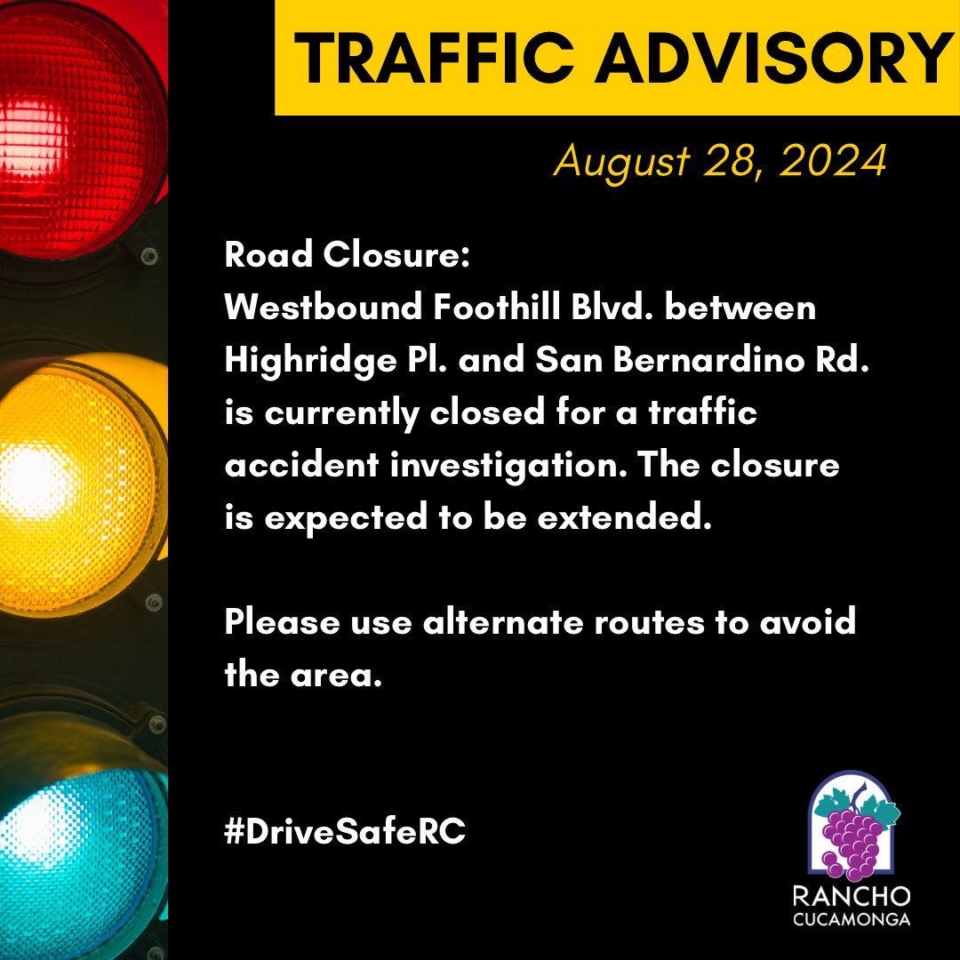 CityOfRC's tweet photo. TRAFFIC ADVISORY
Westbound Foothill Blvd. between Highridge Pl. and San Bernardino Rd. is currently closed for a traffic accident investigation. The closure is expected to be extended. Please use alternate route to avoid the area. @RanchoPD
#DriveSafeRC https://t.co/SEepjovwld