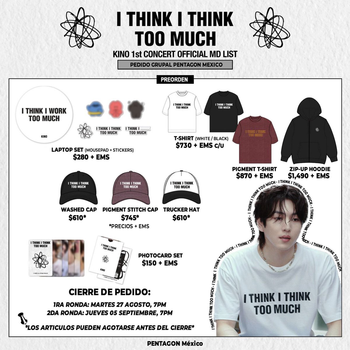 PentagonMexico's tweet photo. [G.O🇲🇽] #I_Think_I_Think_Too_Much MD #KINO 1ST CONCERT

🗓️ Cierre de pedido 
2da. Ronda: 05/Sept, 7pm

Precios, métodos de pago y más detalles de contenido en formulario 👇🏼 
📋 https://t.co/X3bzwaqER7

#PENTAGON #펜타곤  #KINO #키노 https://t.co/qu6Iqm1vBT