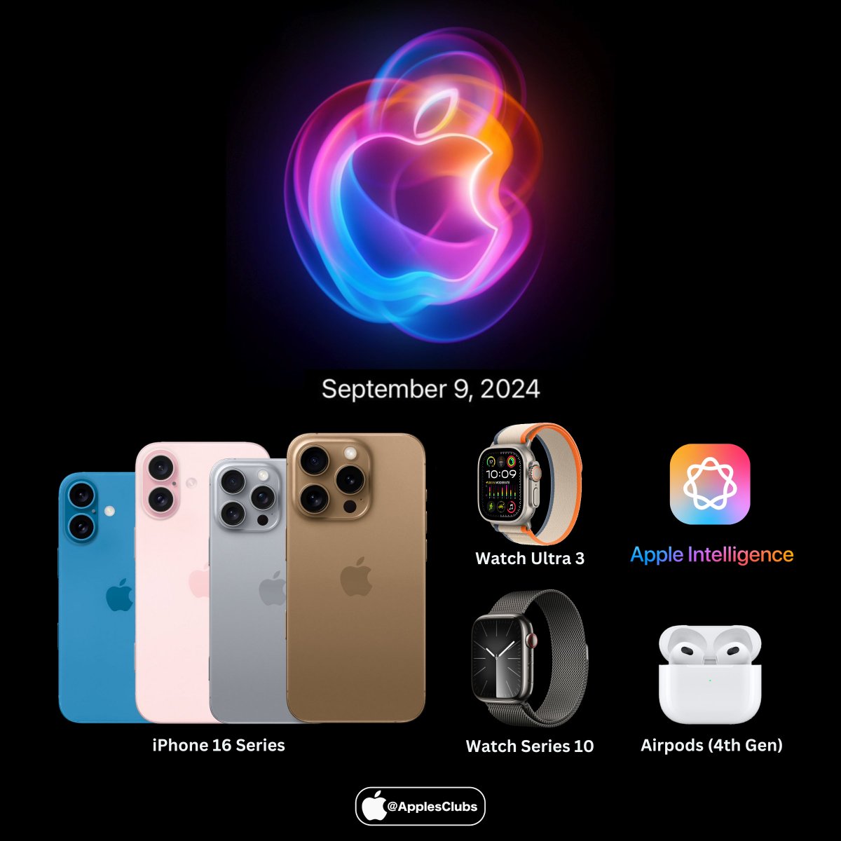 ApplesClubs's tweet photo. Apple Event Will Take Center Stage on September 9th at 10 a.m. PDT

• iPhone 16 Series
• Apple Watch Series 10
• Apple Watch Ultra (3rd Gen)
• AirPods (4th Gen)
• Apple Intelligence

What are you most excited about? 🤔 #AppleEvent #iPhone16 https://t.co/n0Fu6NpVW7
