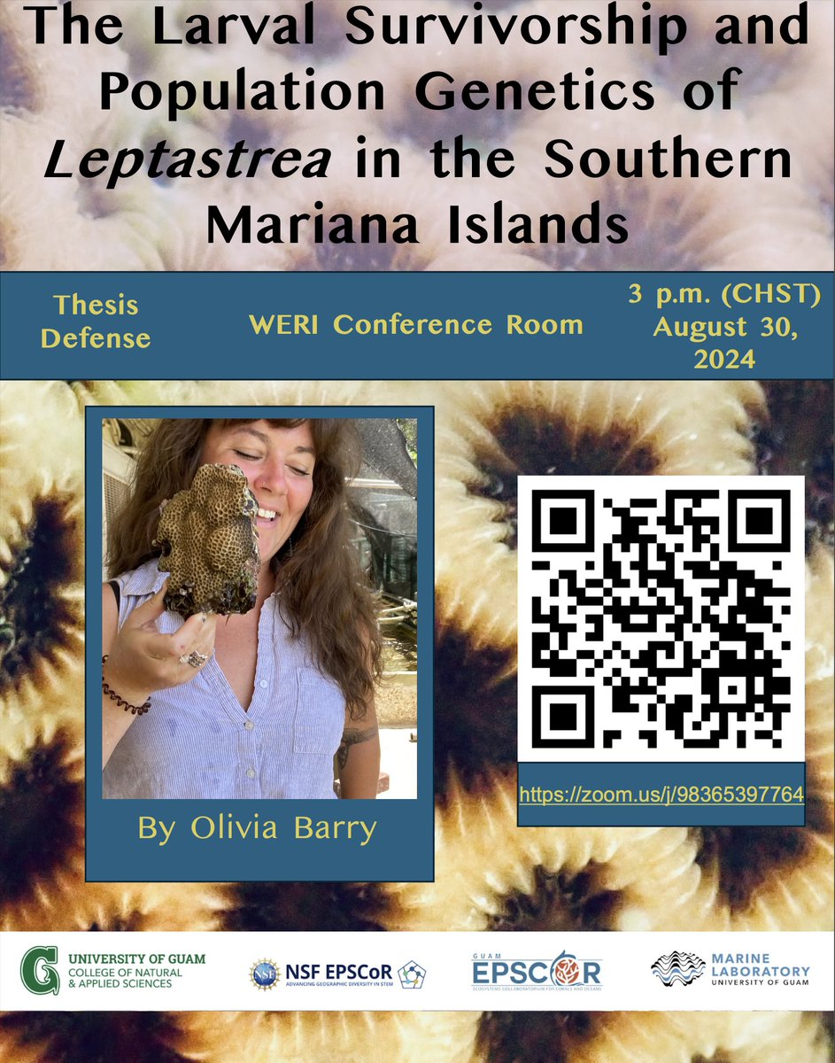 Join us 8/30/24 ChST &amp; support Guam NSF EPSCoR Graduate Assistant Olivia Barry as she presents her thesis proposal, "The Larval Survivorship and Population Genetics of Leptastrea in the Southern Mariana Islands". 

Location: WERI Conference Room
Zoom: zoom.us/j/98365397764