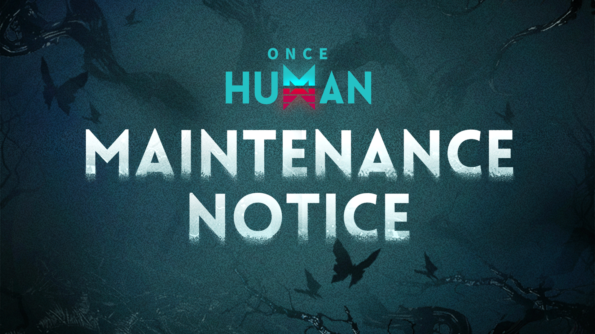Once Human on X: &ldquo;Metas! Maintenance has begun, during which you 