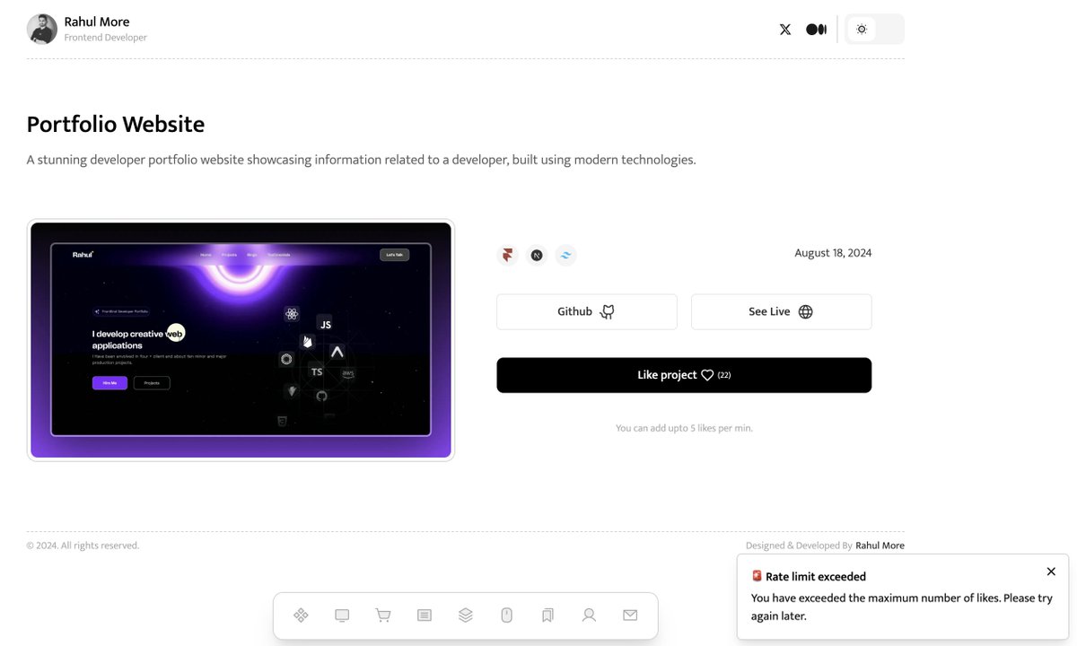 rahulmoreweb3's tweet image. Building in public

Progress with my portfolio website.

a) Implemented debouncing to like button so that a user cant spam like button.
b) Also implemented rate limiting using ip tracking inside like project server action, which limits an ip to only allow 5 likes / 5 mutations.