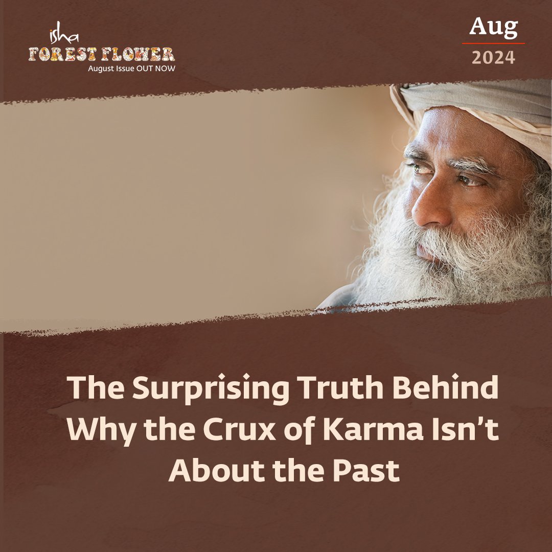 From the surprising truth about Karma to the intricacies of relationships, this month’s Isha Forest Flower offers profound pearls of <a href="/SadhguruJV/">Sadhguru</a>'s wisdom. 

Discover:
The surprising way to lighten your Karmic load
Epic tales of Krishna’s love and devotion
The power of partnership