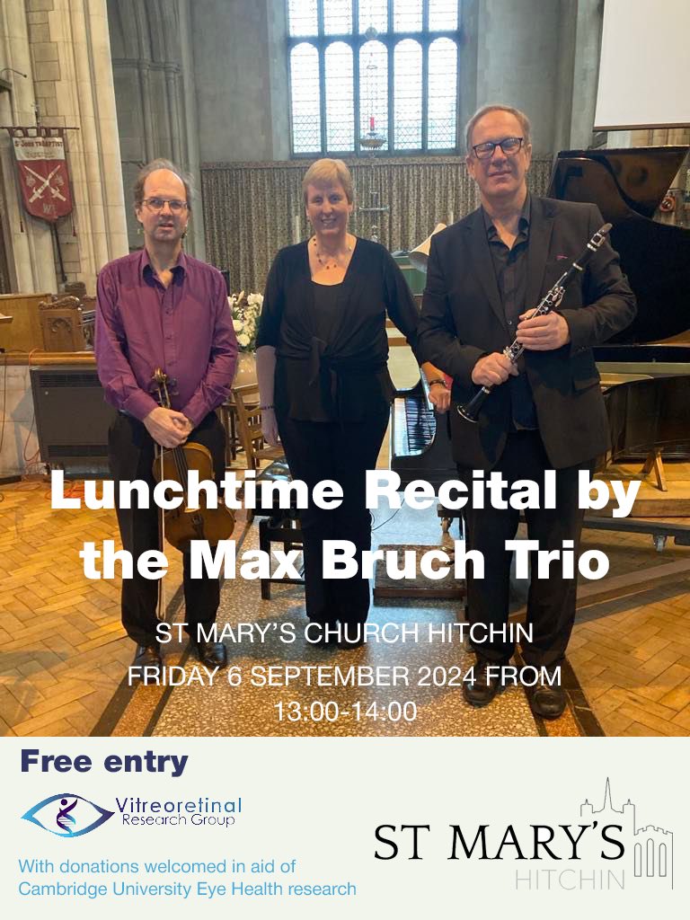Next Friday take a lunchtime break &amp; enjoy an excellent promenade concert at St Mary’s. Free entry with donations to Cambridge University research to save eyesight. Recital by the Max Bruch Trio
Mark Lacey - clarinet
Robert Puzey - viola
Alison Eales - piano-incl Beethoven Op 11