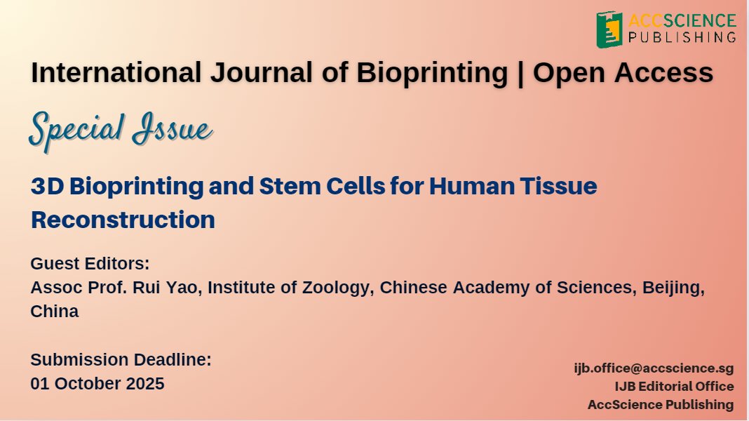 📢New Special Issue Open: "3D #Bioprinting and Stem Cells for Human #Tissue Reconstruction" warmly welcoming new submissions. 
✏️Guest editor: Assoc Prof. Rui Yao, Institute of Zoology, Chinese Academy of Sciences, Beijing, China
🔗accscience.com/journal/IJB/sp…