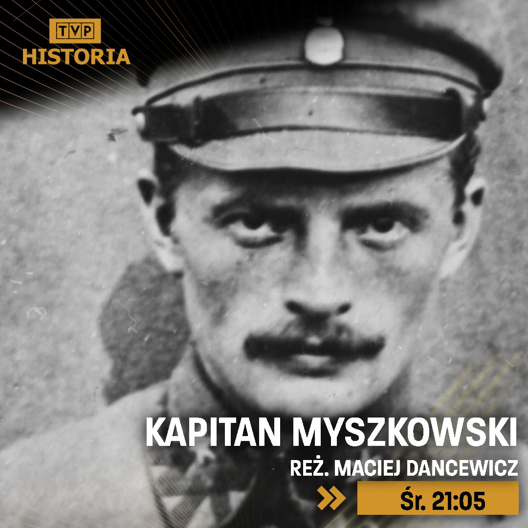 Dziś o 21:05⏰ zapraszamy na film "KAPITAN MYSZKOWSKI", który opowie Wam o niezwykłym żołnierzu i działaczu niepodległościowym - Aleksandrze Zygmuncie Myszkowskim.🎗️