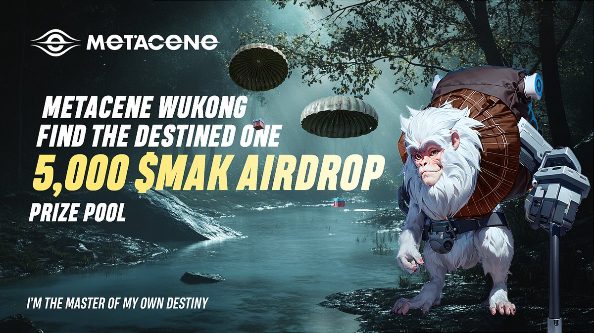 🚀After careful and dedicated work, MetaCene is about to launch $MAK. Now, it's your turn to confront destiny. Share your wish in the comments, and let’s witness greatness together.

🎁 Prize Pool: 5,000 $MAK will be airdropped directly into your wallet.

🎮 How to participate: