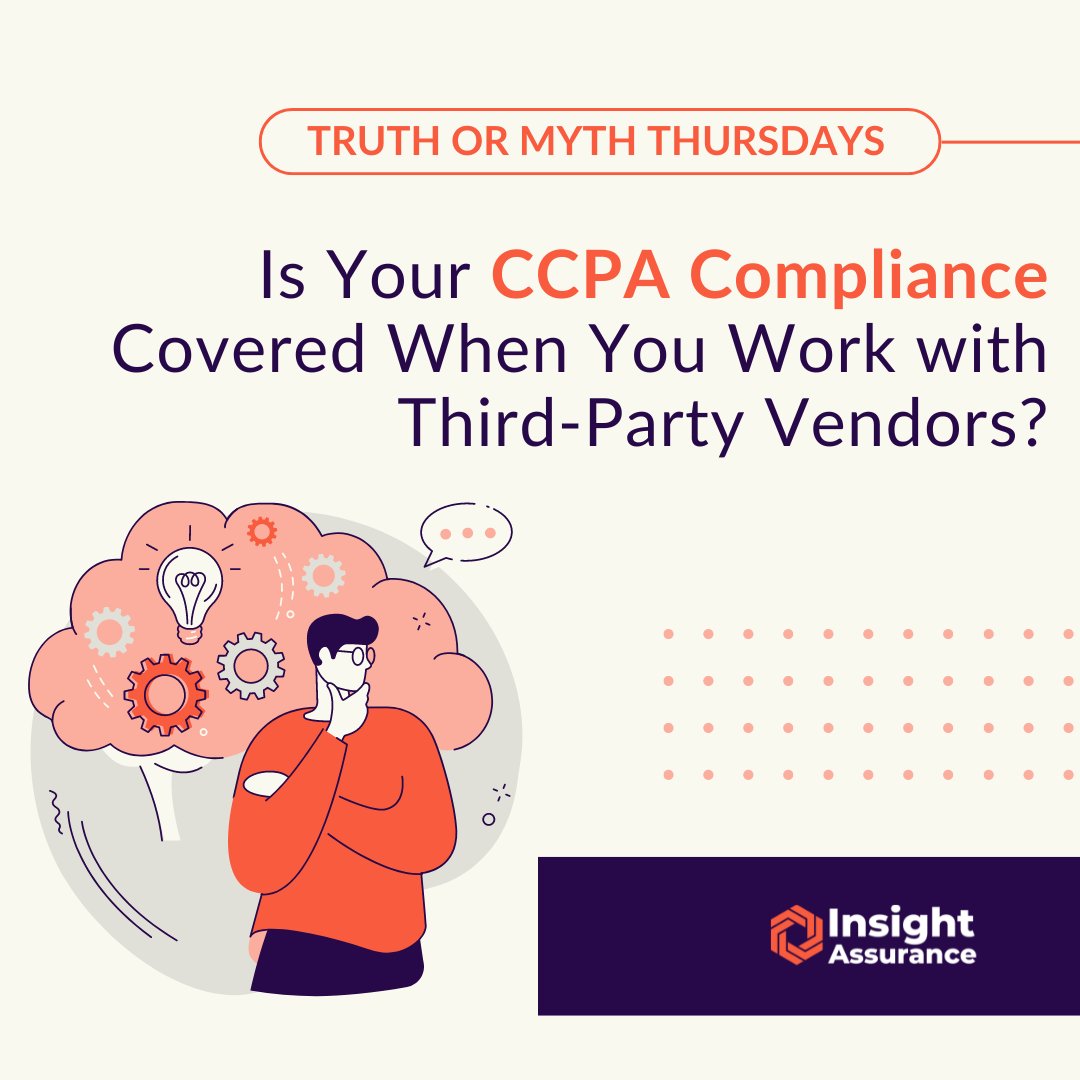 🔍  Myth: "Once you hand off data to a third-party vendor, your CCPA compliance obligations are fulfilled." Reality: Your company remains responsible for ensuring CCPA compliance, even when working with third-party vendors. #InsightAssurance