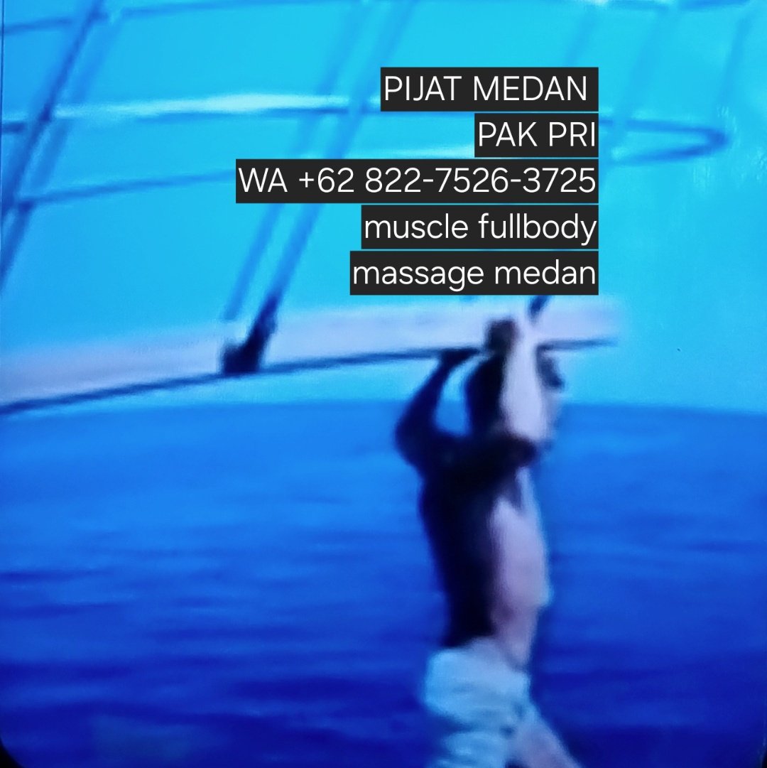 O
U
T
C
A
L
L

Jasa pijat medan

WA.me/6282275263725

Massage ke hotel/rumah

#outcallmassage
#jasapijatmedan
#pijitkusukurutbatin
#pijatpria
#lulurkerokanvitalitas