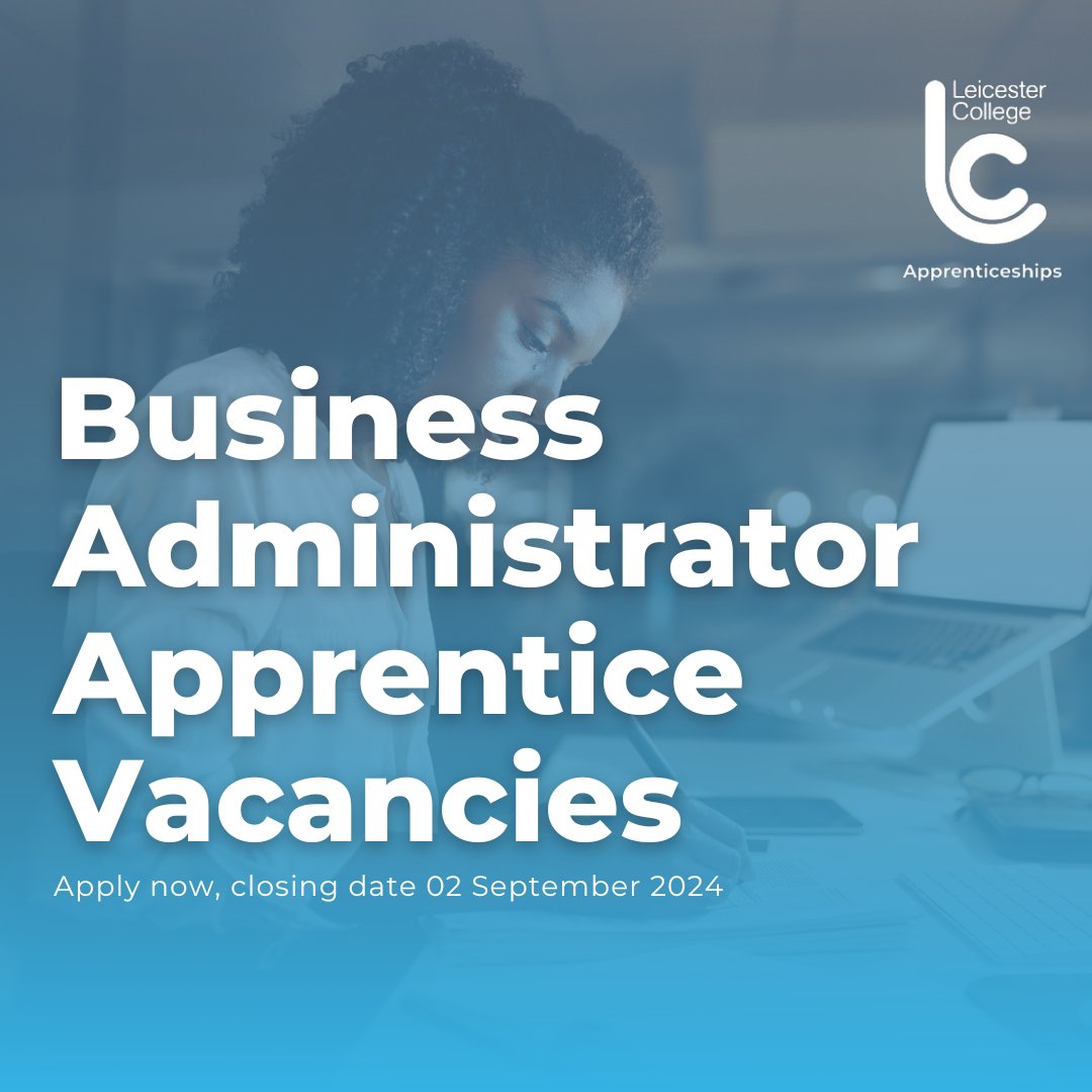We are working with local employers looking to take on business administrator apprentices, starting in September,  so if you ready to start a career in business, please forward your CV to apprenticeships@leicestercollege.ac.uk today!