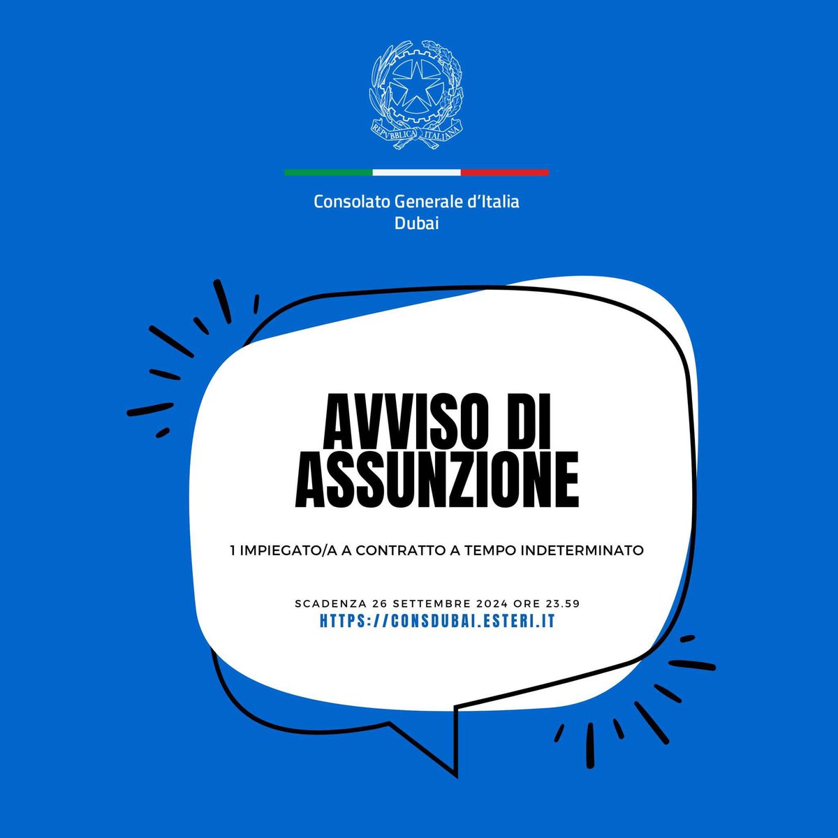 È indetta una procedura di selezione per UN/UNA impiegato/a a contratto, a tempo indeterminato, da adibire ai servizi di collaboratore presso il Consolato Generale d'Italia Dubai.

Scadenza invio domande: 26 settembre 2024

Per maggiori informazioni: tinyurl.com/3by9eczd