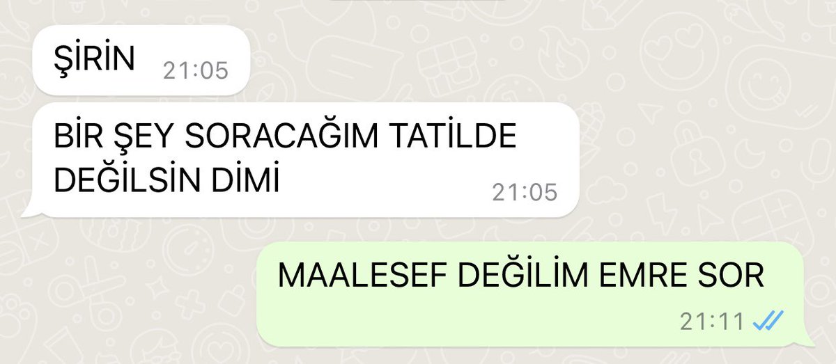 Sizin iş yerindeki isminiz ne? Benimki “TATİLDE DEĞİLSİN DİMİ”