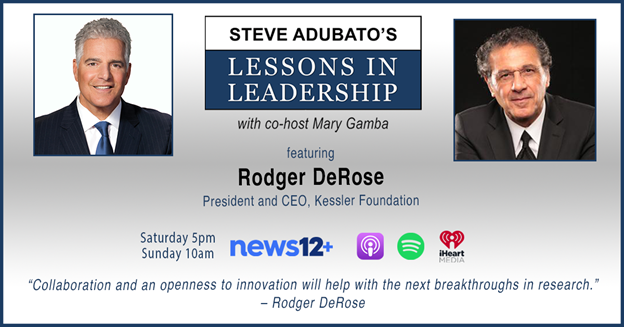 KesslerFdn's tweet photo. Did you miss @SteveAdubato's Lessons in Leadership with Rodger DeRose, President and CEO at Kessler Foundation? Great news! You can view this segment this Saturday at 5 pm or Sunday 10am on news12+.

#KesslerResearch #KesslerFoundation #KesslerChangingLives #SteveAdubato https://t.co/5IoGyYLio6