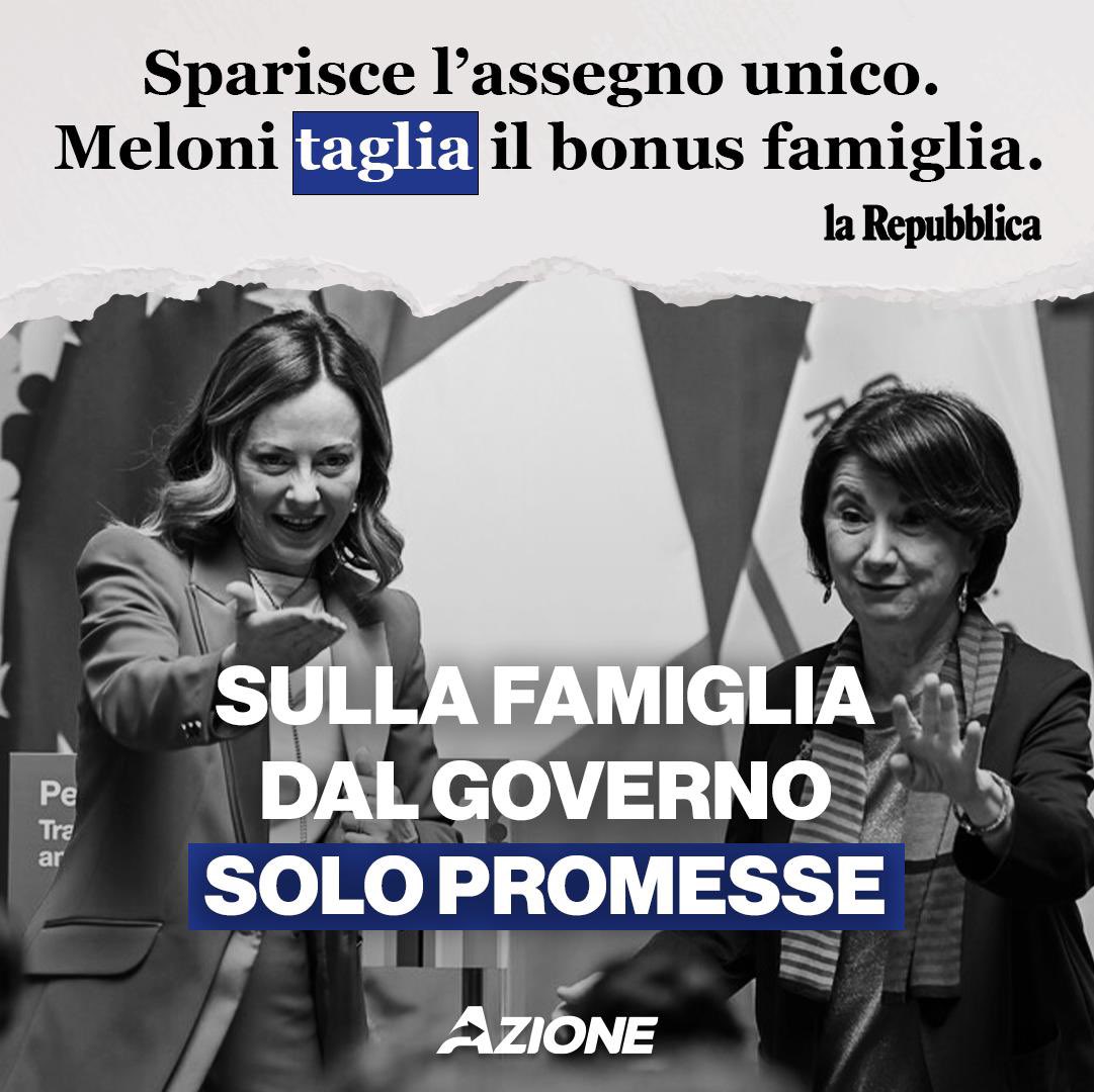 Azione_it's tweet photo. Famiglia e natalità dovevano essere al centro dell'azione di governo. Dopo aver deciso di non attuare le politiche del #FamilyAct vogliono smontare l’assegno per i figli, l’unica riforma strutturale che aiuta le #famiglie. Ci si chiede perché. Forse per fare cassa? O perché è stata fatta dal governo Draghi?
Una cosa è certa: quelle di Meloni e Roccella erano solo vuote promesse.
