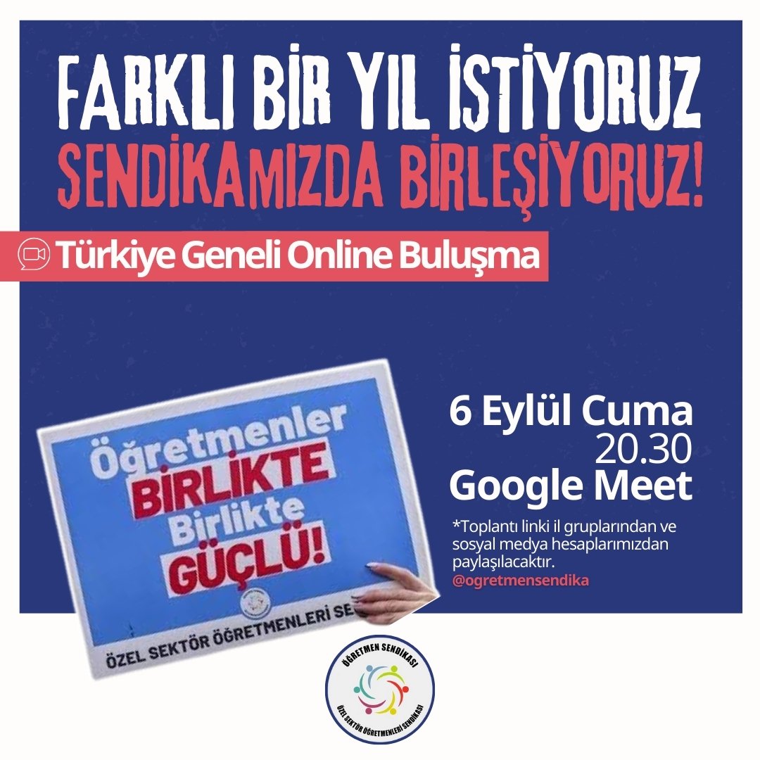 ogretmensendika's tweet photo. BÜYÜK ÇEVRİM İÇİ (ONLİNE) BULUŞMAYA!

🔴 52 gün süren ve tüm kamuoyunun sahiplendiği Eğitim Nöbetimiz sonrası, yeni eğitim - öğretim dönemine örgütlü gücümüzü, kararlılığımızı ve inancımızı daha da büyüterek girmek istiyoruz.

🔴 Sendikamız, yeni döneme başlarken büyük bir buluşmada üyeleri ile bir araya gelecek.

🔴 Sendikamızın dününe, bugününe ve en önemlisi yarınına odaklanacak, özel öğretim kurumlarındaki geleceğimizi hep birlikte konuşacağız.

🔴 MYK üyelerimiz, bölge temsilcilerimiz, il temsilcilerimiz, il meclis üyelerimiz ama en önemlisi Sendikayla yolu ilk kez kesişmiş yüzlerce yeni üyemiz, meslektaşımızla bir arada olacak, meslek onurumuz ve insanca yaşam hakkımızı savunmak için yapabileceklerimizi tartışacağız.

🔴 Sendikasını sahiplenen; onu her yönüyle anlamak, kavramak ve Sendikasında meslektaşları ile yolunu birleştirmek isteyen bütün üyelerimizi ve Sendikaya üye olmak, onu tanımak isteyen takipçilerimizi heyecanla bekliyoruz.

🔴 Buluşmamız, GOOGLE MEET uygulaması üzerinden yürütülecektir. Bağlantı 6 Eylül günü il WhatsApp gruplarından ve katılım için bize DM'den yazan meslektaşlarımızla paylaşılacaktır.

#SendikanaKatılDeğişsin #TabanMaaşİçinOmuzOmuza