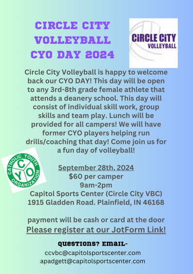 We are excited to welcome back our CYO Day! Come join us on September 28th for a day filled with a lot of volleyball and a lot of FUN! This is open to ANY 3rd-8th grade athlete at a deanery school! Registration link is below! Please email us with any questions!