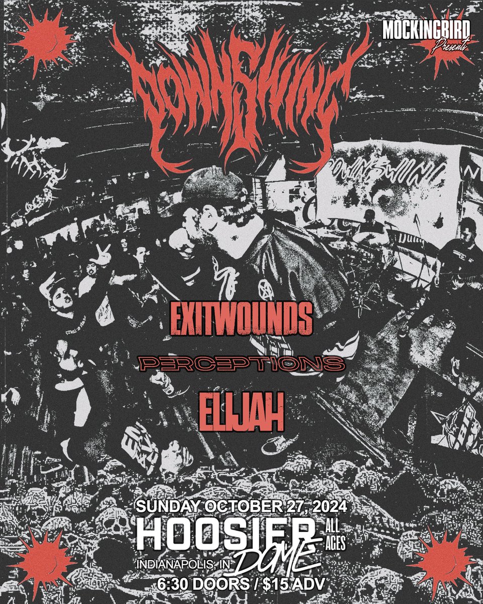 🚨🚨IT’S SHOWTIME BABY 🚨🚨

Thrilled to be back at the <a href="/hoosierdome317/">Hoosier Dome</a> on October 27th to support <a href="/downswingstyle/">DOWNSWING</a> with our homies in <a href="/exitwoundsband/">ExitWounds (not Exit Wounds)</a> and Elijah. 

Go get your tickets this INSTANT people. Or else! Don’t test me! DO IT!