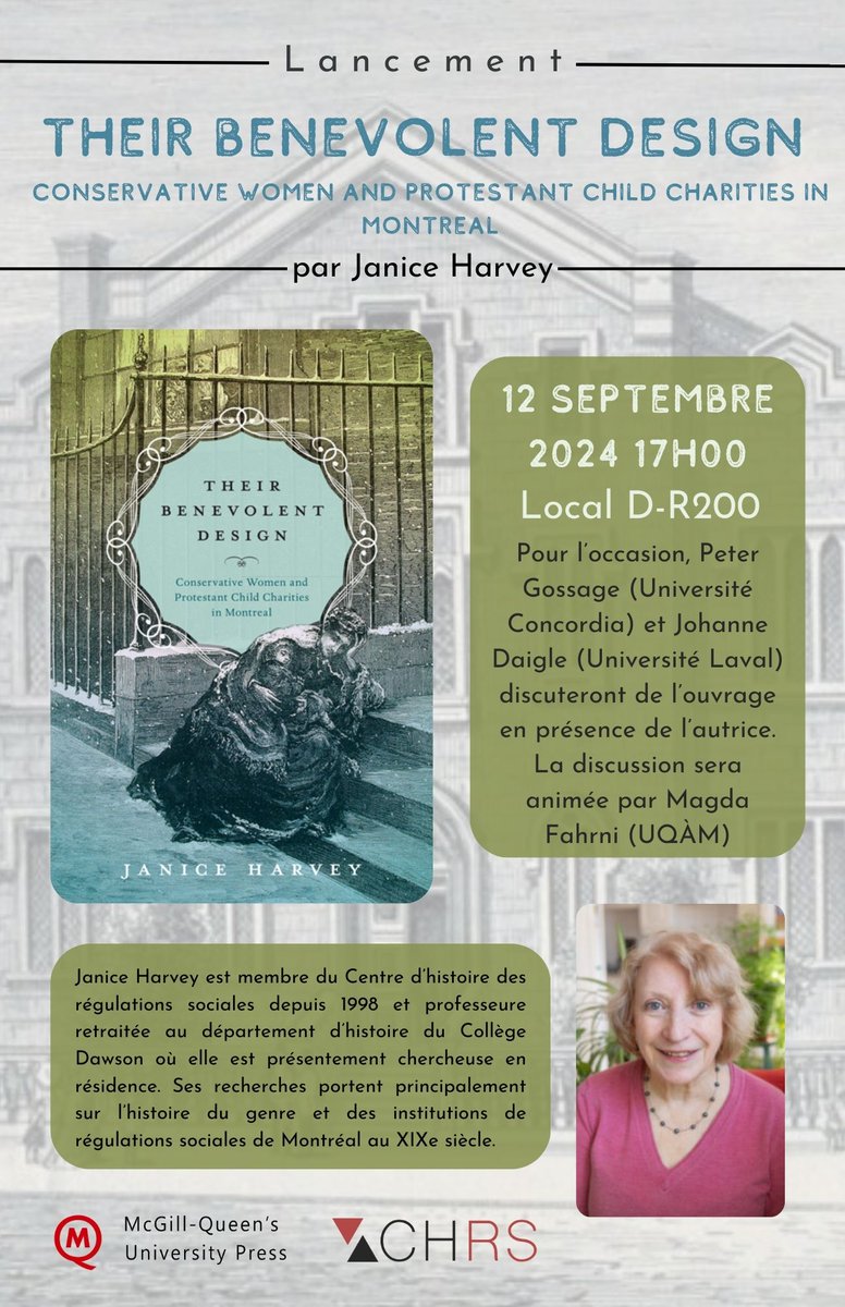 📅 LANCEMENT | Au printemps 2024, Janice Harvey a publié «Their Benevolent Design: Conservative Women and Protestant Child Charities in Montreal».

Le lancement officiel du livre se tiendra le jeudi 12 septembre 2024, à 17 h, à l’UQAM.

Détails sur l'affiche 👇