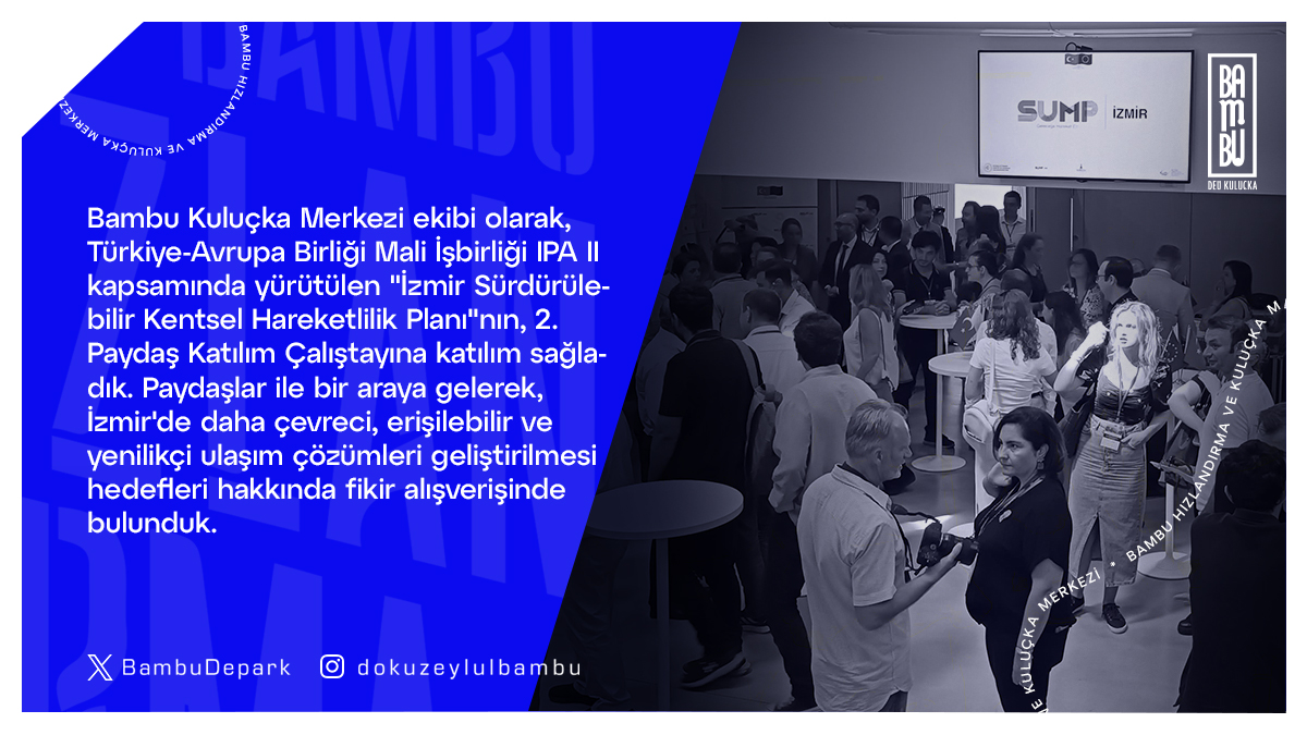 bambudepark's tweet photo. Bambu Kuluçka Merkezi olarak, Türkiye-AB IPA II kapsamında yürütülen "İzmir Sürdürülebilir Kentsel Hareketlilik Planı"nın 2. Paydaş Katılım Çalıştayı’na katıldık. #bambukuluçkamerkezi #depark #sürdürülebilirlik #ulaşım #çevre #yenilikçiçözümler https://t.co/PzAaBDiMdt
