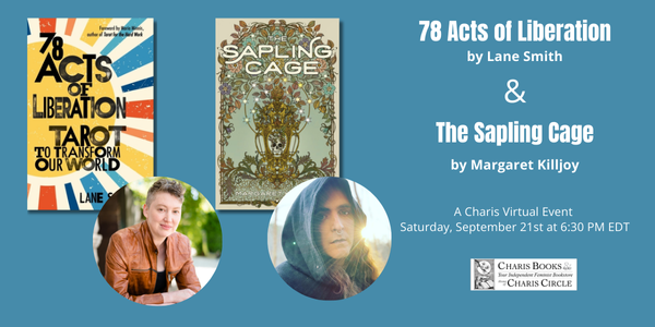 Saturday, September 21 with <a href="/chariscircle/">Charis Books/Circle</a> *virtual* · Co-book launch with Lane Smith, author of 78 ACTS OF LIBERATION tinyurl.com/2p998rxv