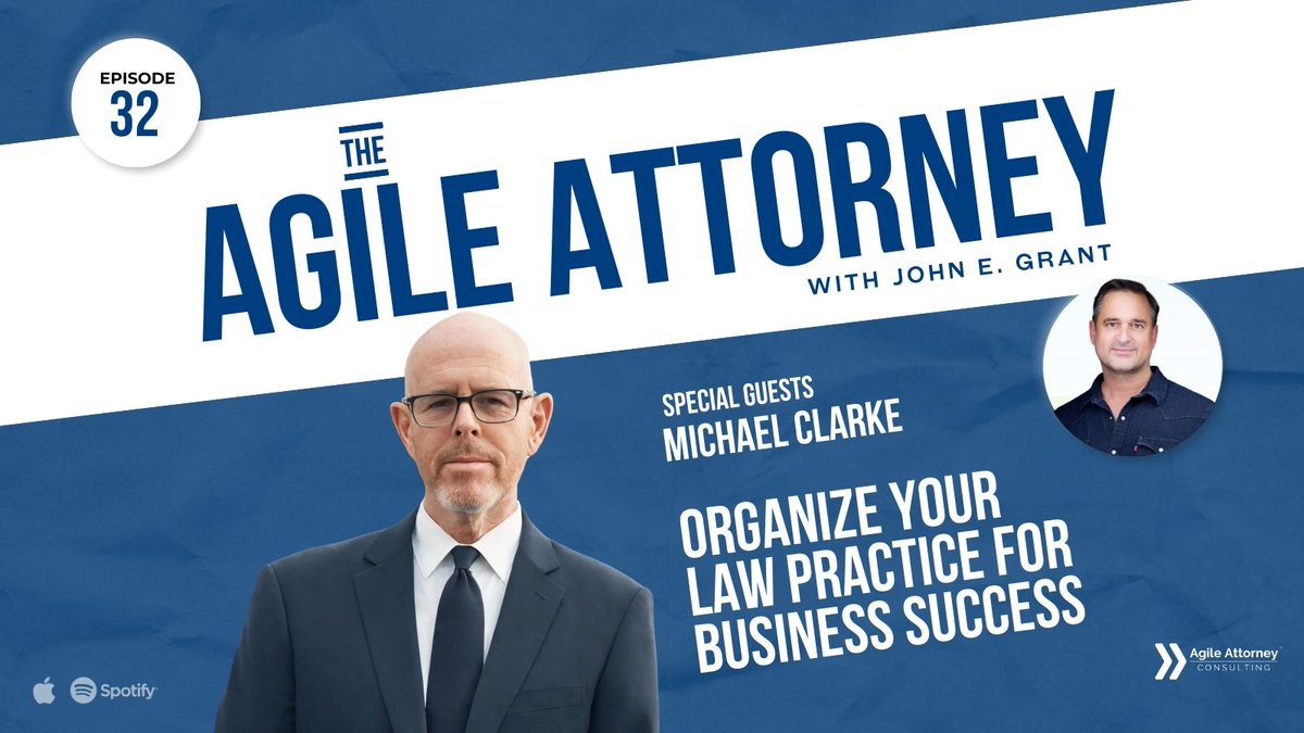 Discover how to run your law practice like a successful business with insights from Michael Clarke, co-author of "A Firm Worth Building."

Learn:
- What clients really want
- How to use "success manuals"
- An outsider's view on legal services

Listen now: agileattorney.com/32