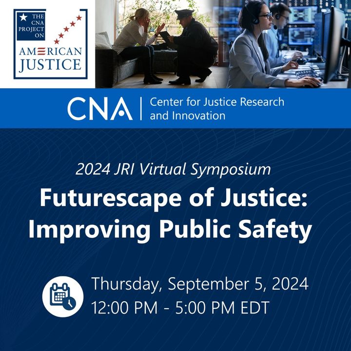 There is only one week to go until our Center for Justice Research and Innovation's second annual virtual symposium. This half-day event on the Futurescape of Justice includes discussions with leading experts on topics such as emerging technology, public safety member well-being,