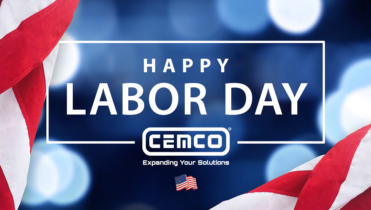 CEMCO wishes you all a happy and safe Labor Day weekend!