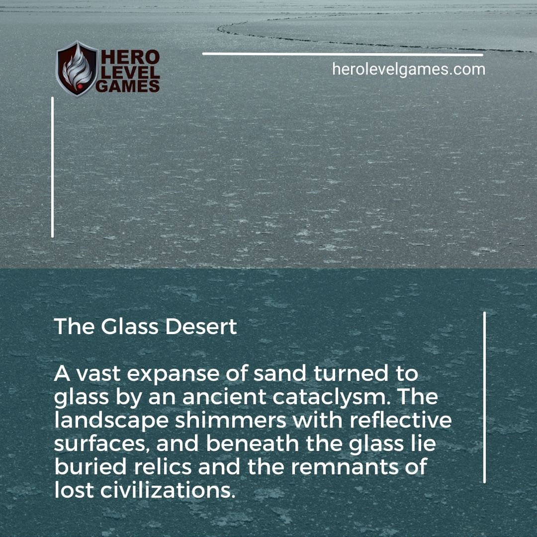 Location Idea: The Glass Desert

A vast expanse of sand turned to glass by an ancient cataclysm. The landscape shimmers with reflective surfaces, and beneath the glass lie buried relics and the remnants of lost civilizations.

#dungeonmasters #dm #dnd #dnd5e