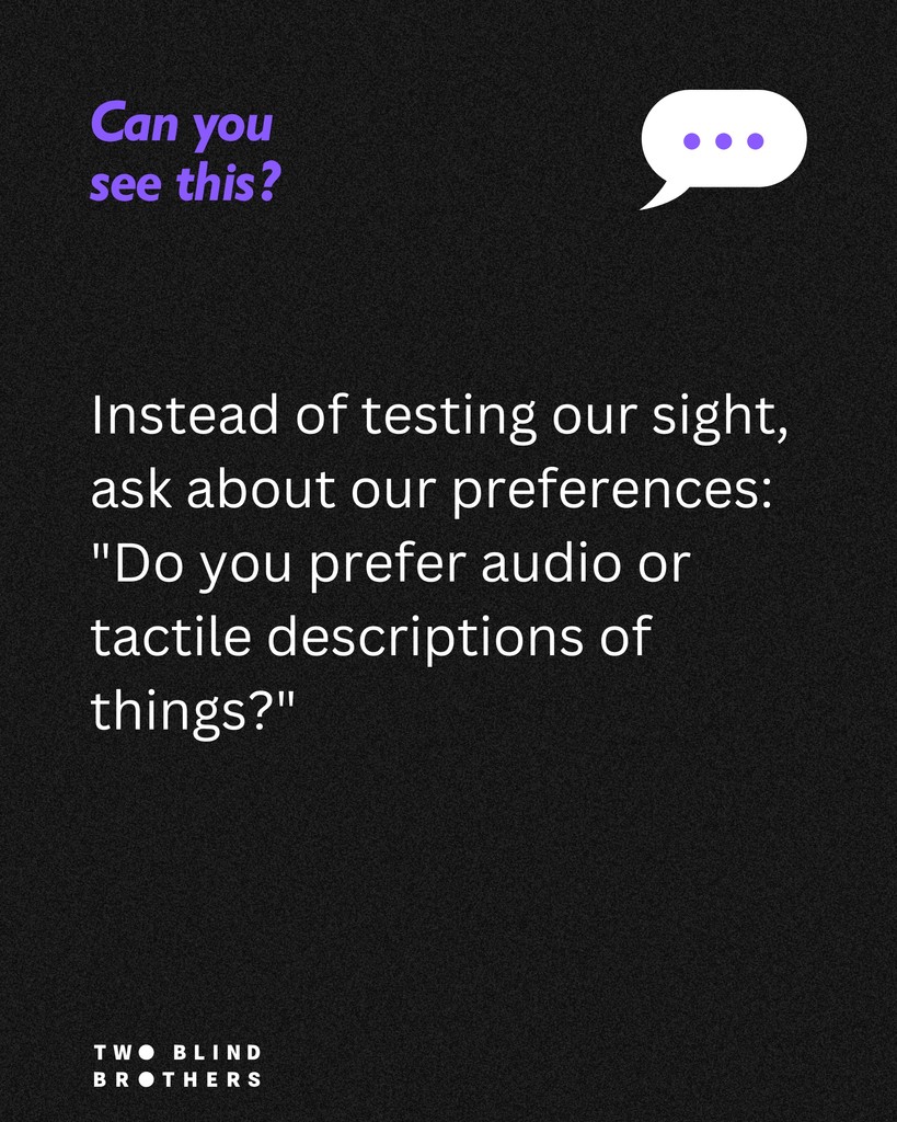 Instead of asking "Can you see this?" try something more considerate like, "Do you prefer audio or tactile descriptions of things?" It’s all about respecting preferences and creating an inclusive environment.

#WordsMatter #Inclusion