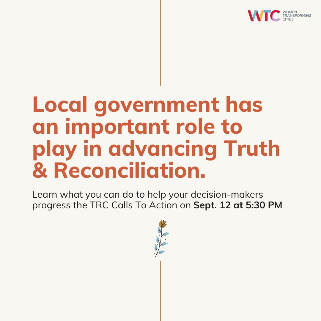 Join us September 12 from 5:30-6:45 PM (PT) for a webinar that explores ways to advocate to your local government to advance the TRC Calls to Action and bring reconciliation to a reality. 

Tickets here: bit.ly/46XD9MG WTC members get free tickets to webinars like this!