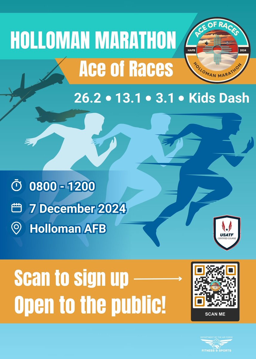 Sign up for the Dec. 7 Ace of Races Marathon at Holloman AFB. Full marathon, half marathon, 5K and 1 mile kids dash are available. The USATF-certified course will take you throughout the base including on the flightline past F-16s and MQ-9s. Sign up soon, prices increase Sept. 1