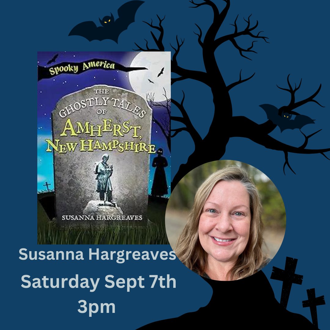 Susanna Hargreaves with her book The Ghostly Tales of  Amherst, New Hampshire Saturday Sept 7th at 3pm