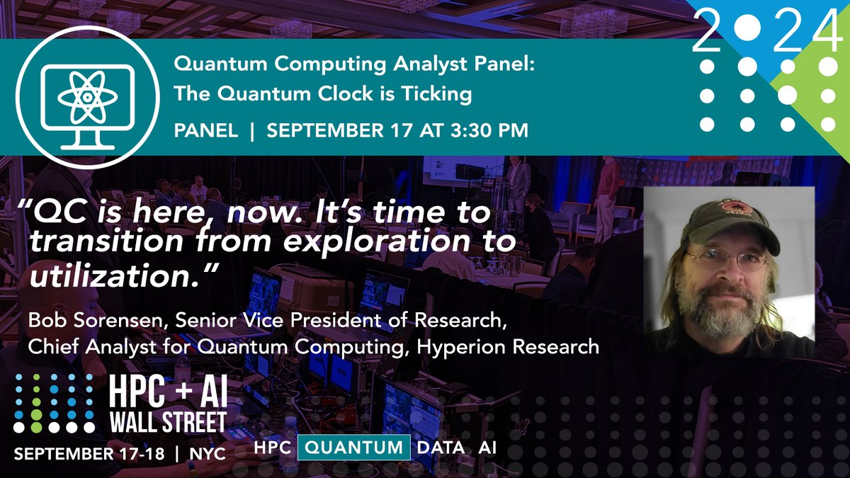 HPC + AI Wall Street (@hpcai_ws) on Twitter photo Excited to hear from Bob Sorensen, Senior VP & Chief Analyst for #QuantumComputing at <a href="/HPC_Hyperion/">HPC_Hyperion</a> Research, on the #Quantum Computing Analyst Panel: The Quantum Clock is Ticking.
ow.ly/VotU50T63fi #HPCAI2024 Excited to hear from Bob Sorensen, Senior VP & Chief Analyst for #QuantumComputing at <a href="/HPC_Hyperion/">HPC_Hyperion</a> Research, on the #Quantum Computing Analyst Panel: The Quantum Clock is Ticking.
ow.ly/VotU50T63fi #HPCAI2024