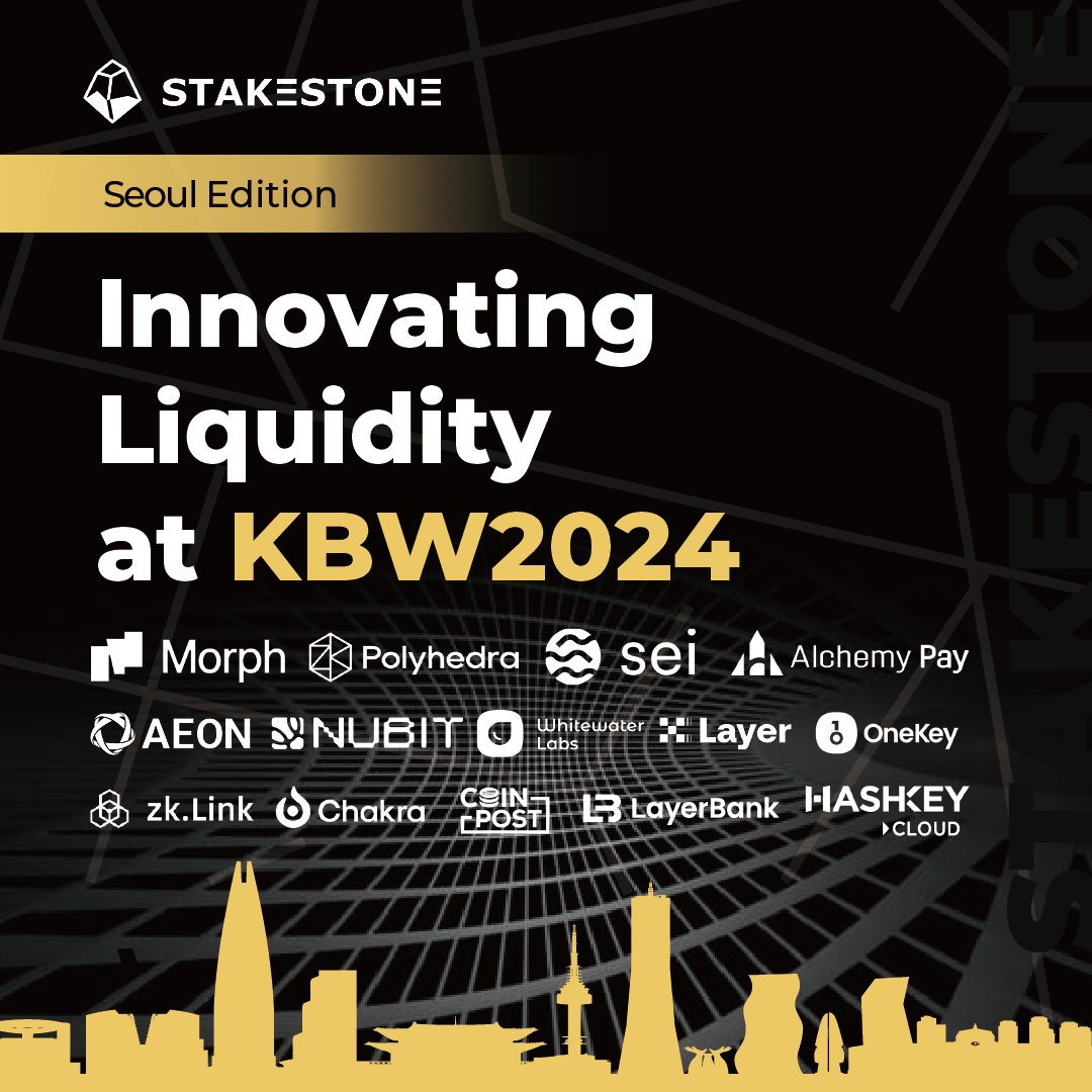 Join us at the StakeStone Connect: #Seoul Edition where we’re pushing the boundaries of #DeFi innovation. 

During #KBW2024, we’ll delve into how StakeStone is revolutionizing liquidity across the blockchain ecosystem. From staking to DeFi strategies, we’re committed to driving