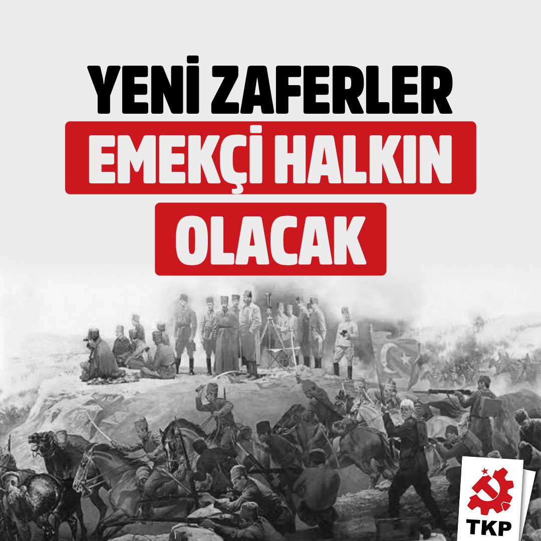 30 Ağustos'un yıldönümünde: Aradan geçen 102 yılın ardından şimdi bir kez daha, bize bir zafer gerek!

Yeni Zaferler Emekçi Halkın Olacak
 
Bir yanda ülkenin dört bir yanındaki işgal ordularını görüp kurtuluşu onlardan umanlar vardı.
 
İngiliz, Fransız ve İtalyan işgalcilerine